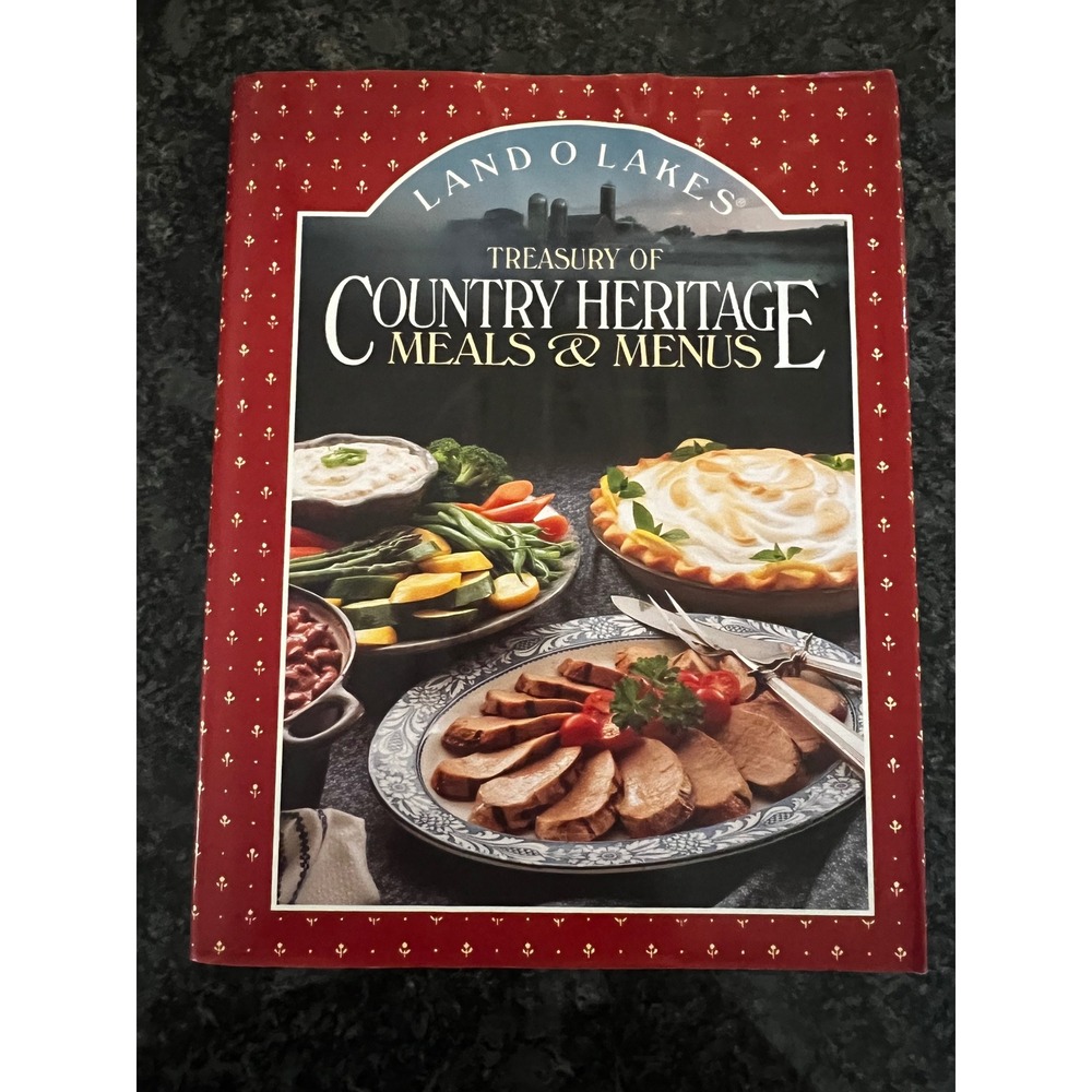 Land O Lakes Treasury of Countryโ Heritage Meals Cookbook Vintage 1994 Hardcover